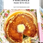 Pinterest image of easy homemade pancakes, made with milk on a flowered plate.