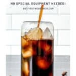 Pinterest image of pouring a glass of cold brew.