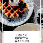Pinterest image of a lemon ricotta blueberry waffle on a blue floral plate.
