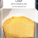 Pinterest image of a slice of lemon loaf cake on a white plate.